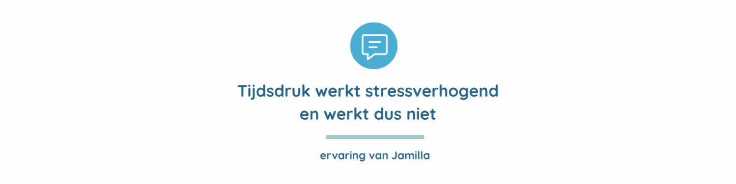 Tijdsdruk werkt stressverhogend en werkt dus niet header