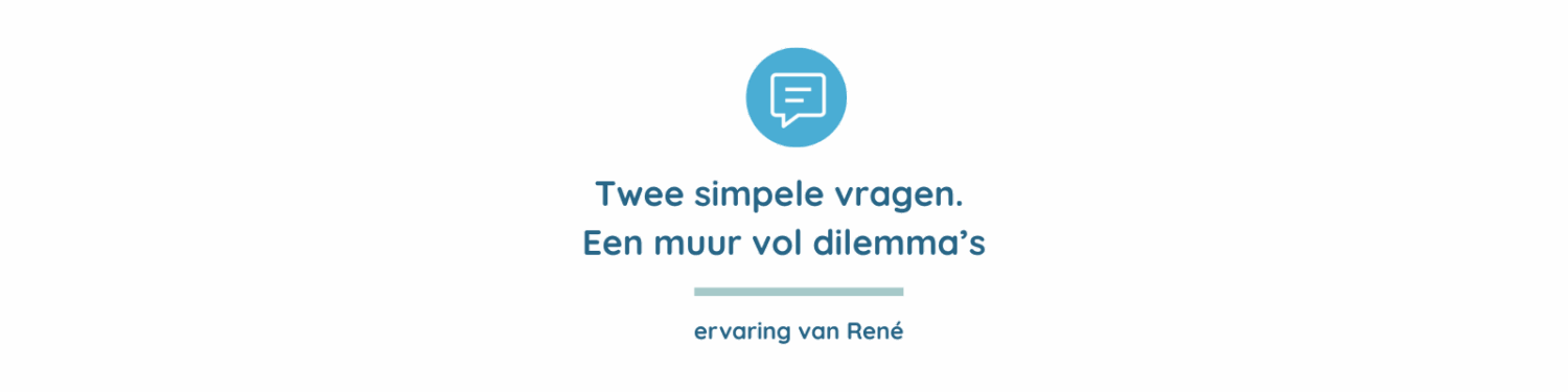 Twee simpele vragen. Een muur vol dilemma’s header